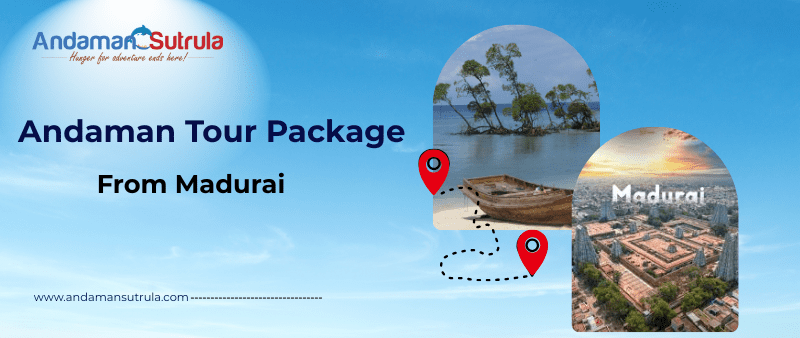 Andaman Tour Package From Madurai