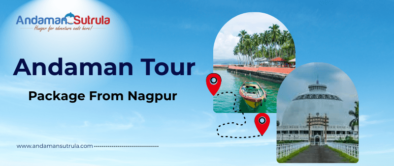 Andaman Tour Package From Nagpur